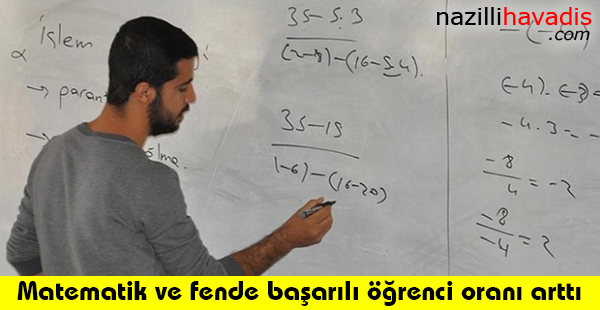 Matematik ve fende başarılı öğrenci oranı arttı