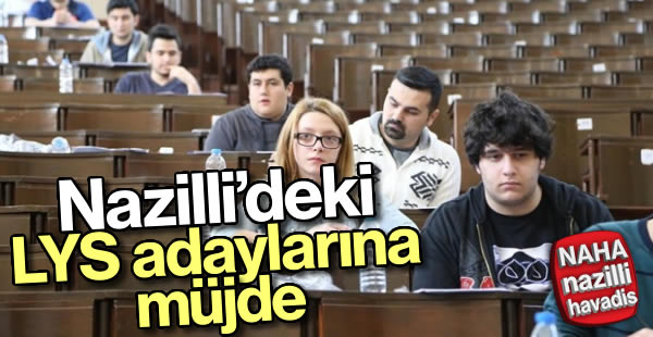 Nazilli'ye LYS Müjdesi!