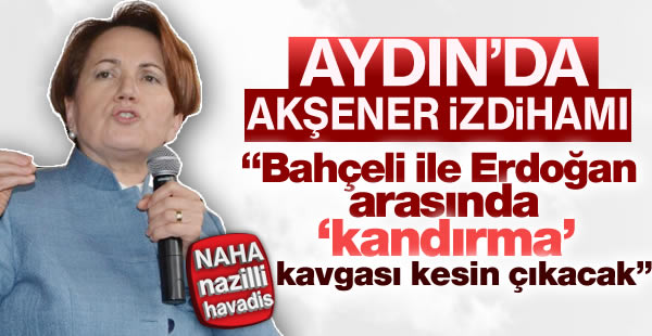 Meral Akşener; Pazar akşamı HAYIR çıkacak