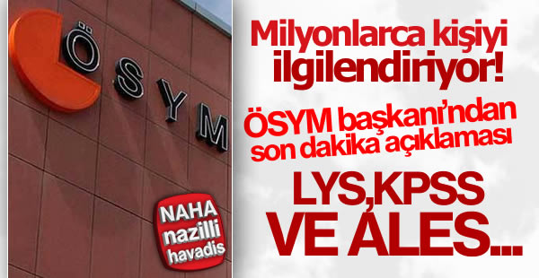 ÖSYM'den flaş LYS ,ALES ve KPSS açıklaması