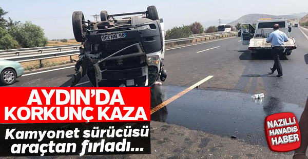 Aydın'da korkunç kaza