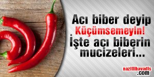 İşte acı biber mucizeleri...