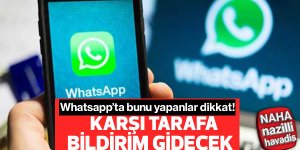 Whatsapp'ta bunu yapanlar dikkat!