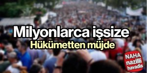 İş arayanlara hükümetten müjde!