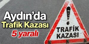 Trafik kazası: 5 yaralı
