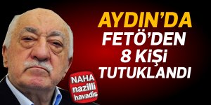 FETÖ soruşturmasında 8 tutuklama