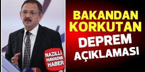Bakandan korkutan deprem açıklaması