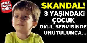 Okul servisinde skandal!
