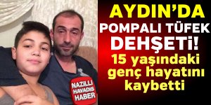 Aydın'da pompalı tüfek dehşeti