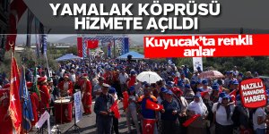 Yamalak köprüsü hizmete açıldı
