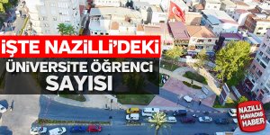 Nazilli'deki üniversite öğrenci sayısı açıklandı
