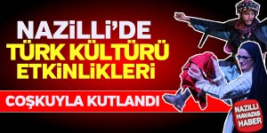 Türk Kültür etkinlikleri coşkuyla kutlandı