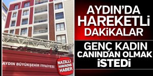 Aydın'da genç kadın canından olmak istedi