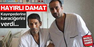 Damadının karaciğeriyle hayata tutundu